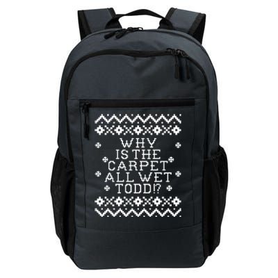 Christmas Vacation Quote - Why Is The Carpet All Wet Todd Daily Commute Backpack