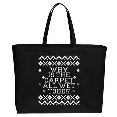 Christmas Vacation Quote - Why Is The Carpet All Wet Todd Cotton Canvas Jumbo Tote