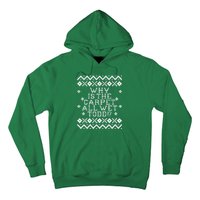 Christmas Vacation Quote - Why Is The Carpet All Wet Todd Hoodie