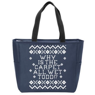 Christmas Vacation Quote - Why Is The Carpet All Wet Todd Zip Tote Bag