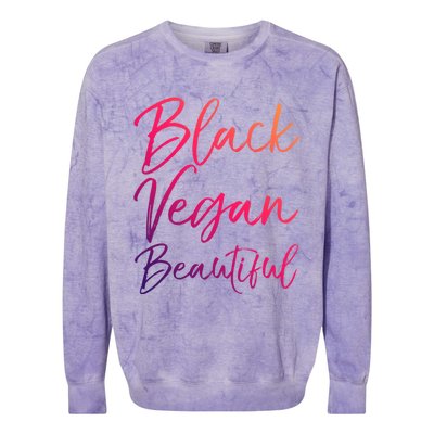 Cute Vegan Quote Funny Vegetarian Gift Black Vegan Beautiful Gift Colorblast Crewneck Sweatshirt