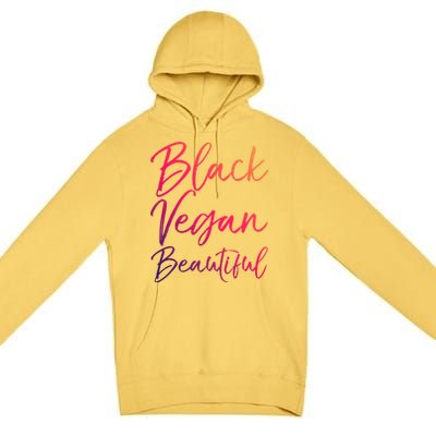 Cute Vegan Quote Funny Vegetarian Gift Black Vegan Beautiful Gift Premium Pullover Hoodie