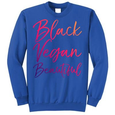 Cute Vegan Quote Funny Vegetarian Gift Black Vegan Beautiful Gift Sweatshirt