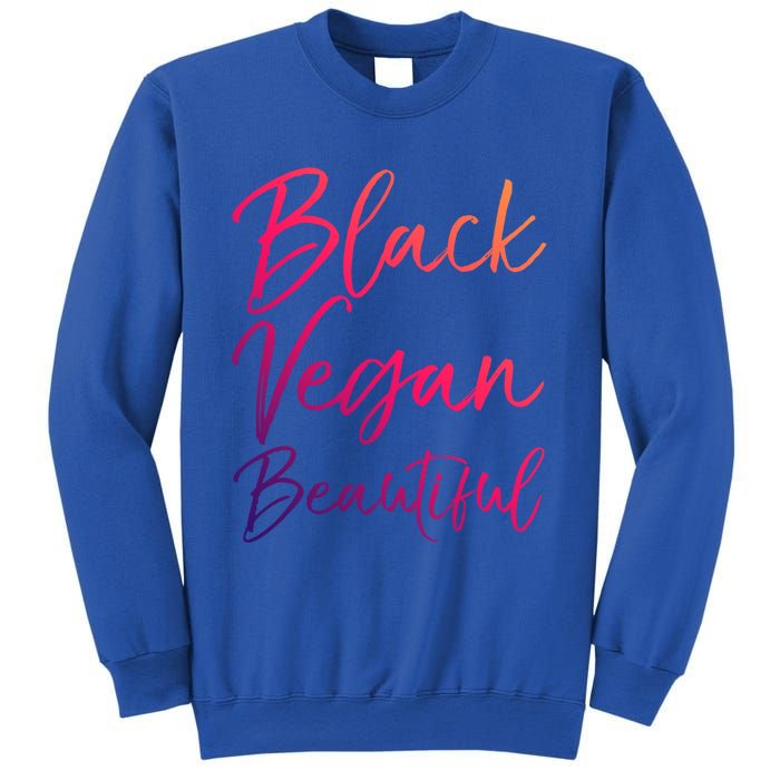 Cute Vegan Quote Funny Vegetarian Gift Black Vegan Beautiful Gift Sweatshirt