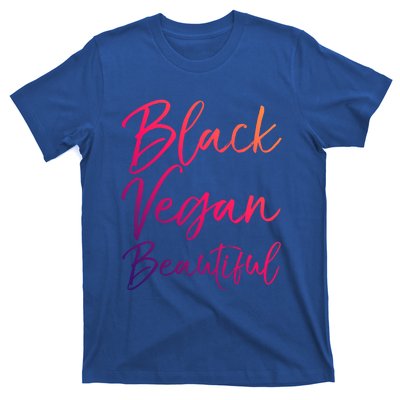 Cute Vegan Quote Funny Vegetarian Gift Black Vegan Beautiful Gift T-Shirt