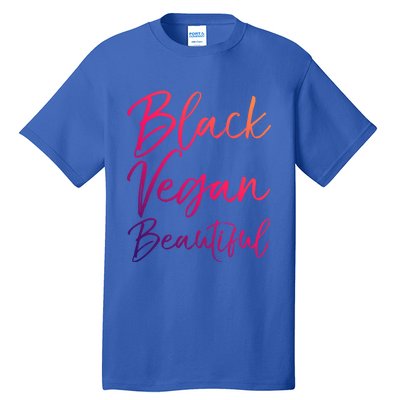 Cute Vegan Quote Funny Vegetarian Gift Black Vegan Beautiful Gift Tall T-Shirt