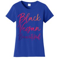 Cute Vegan Quote Funny Vegetarian Gift Black Vegan Beautiful Gift Women's T-Shirt