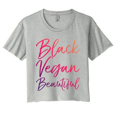 Cute Vegan Quote Funny Vegetarian Gift Black Vegan Beautiful Gift Women's Crop Top Tee