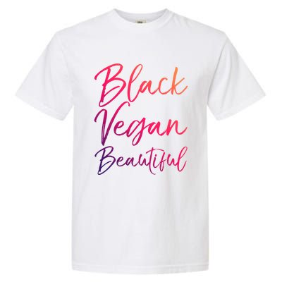 Cute Vegan Quote Funny Vegetarian Gift Black Vegan Beautiful Gift Garment-Dyed Heavyweight T-Shirt