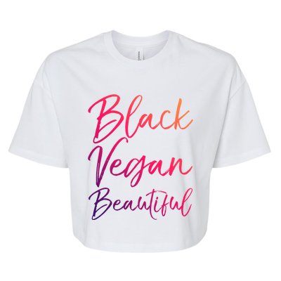 Cute Vegan Quote Funny Vegetarian Gift Black Vegan Beautiful Gift Bella+Canvas Jersey Crop Tee