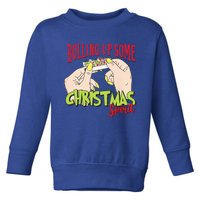 Christmas Vibes Rolling Up Some Christmas Spirit Gift Toddler Sweatshirt