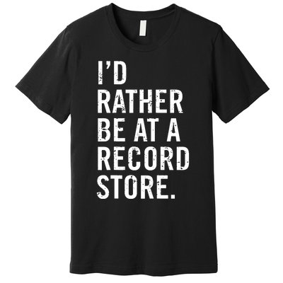 Cool Vinyl Records Gift For Vinyl Record Store Lovers Premium T-Shirt