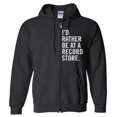 Cool Vinyl Records Gift For Vinyl Record Store Lovers Full Zip Hoodie