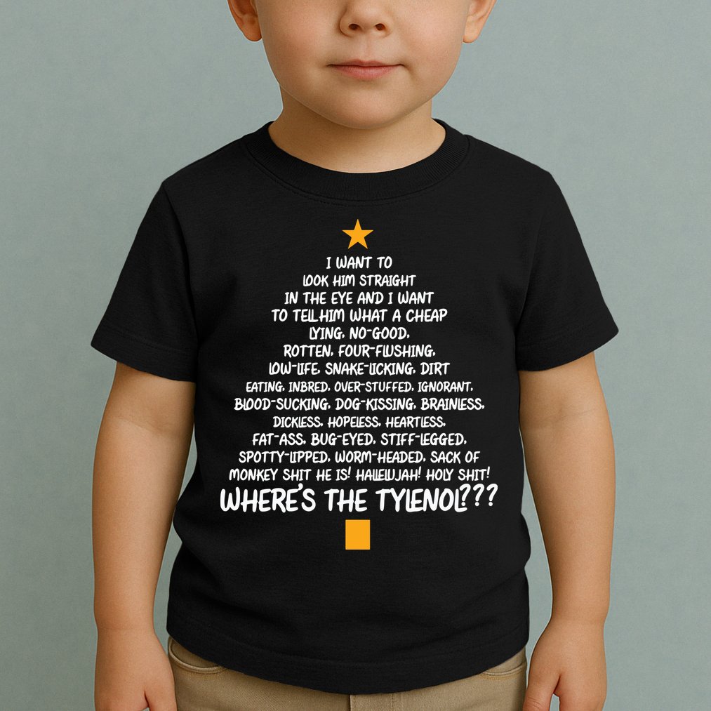Christmas Vacation Rant Christmas Tree Toddler T-Shirt