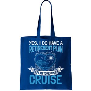 Cruising Vacation Retiree Cruise Ship Retiret Plan Cool Gift Tote Bag