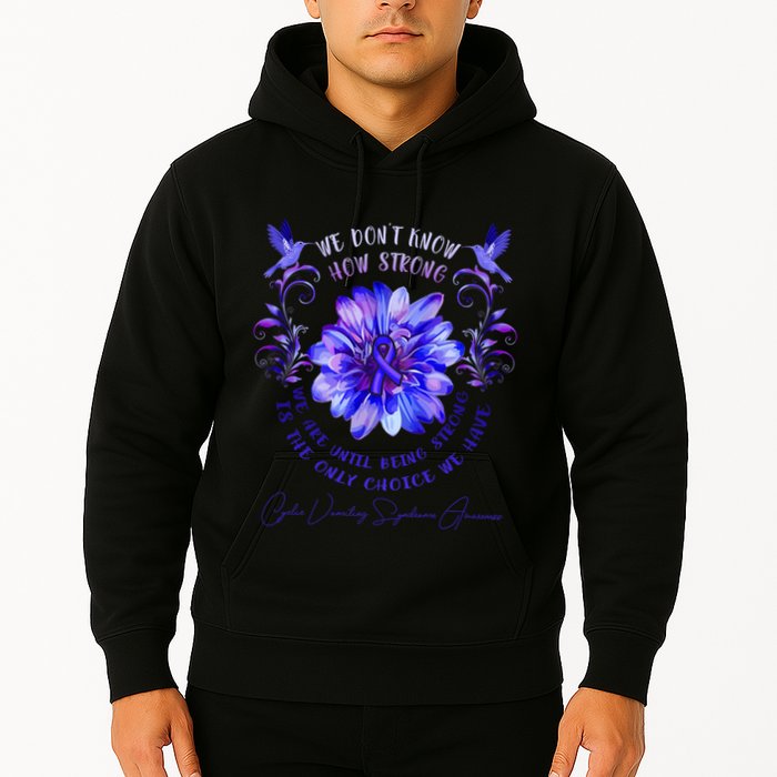 Cyclic Vomiting Syndrome Awareness Flower We DonT Know How Hoodie