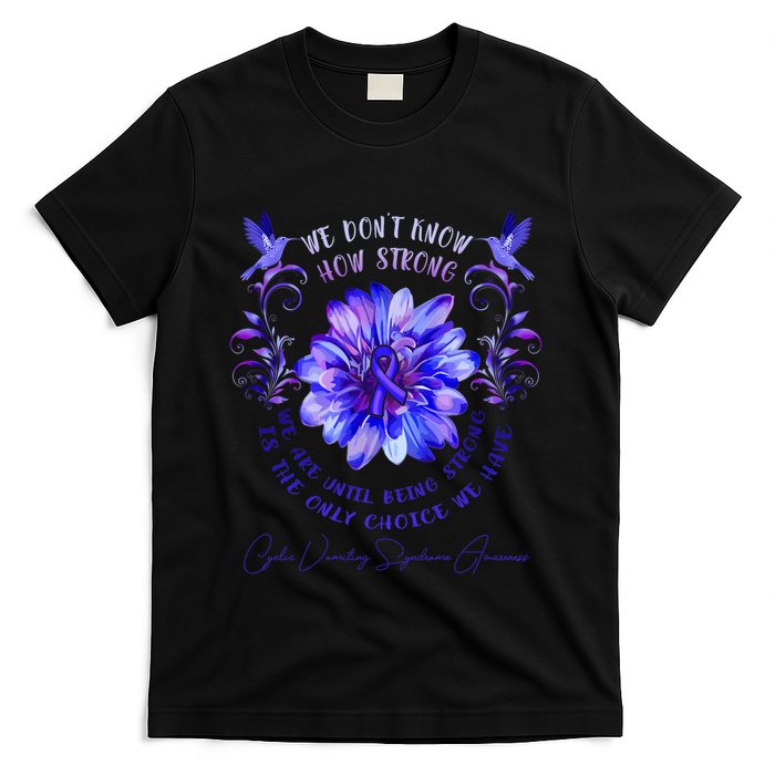 Cyclic Vomiting Syndrome Awareness Flower We DonT Know How T-Shirt