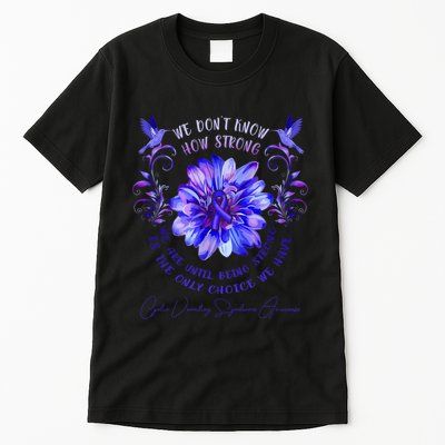Cyclic Vomiting Syndrome Awareness Flower We DonT Know How Tall T-Shirt