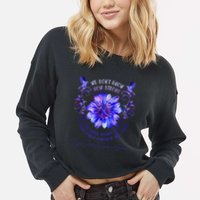 Cyclic Vomiting Syndrome Awareness Flower We DonT Know How Cropped Pullover Crew