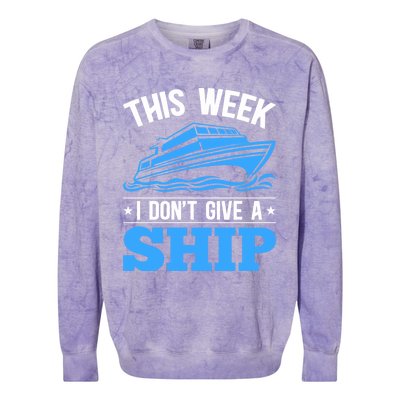 Cruise Vacation This Week I Don't Give A Ship Cruise Couples Funny Gift Colorblast Crewneck Sweatshirt