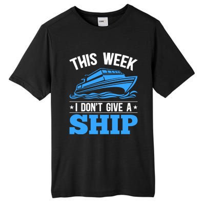 Cruise Vacation This Week I Don't Give A Ship Cruise Couples Funny Gift Tall Fusion ChromaSoft Performance T-Shirt