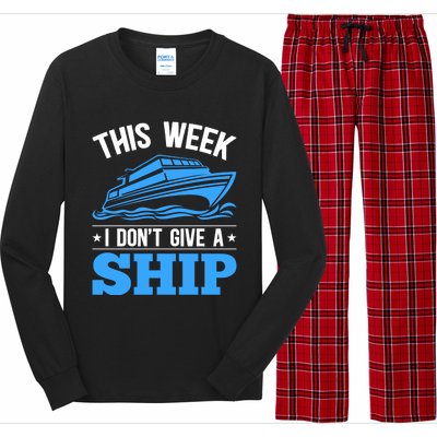 Cruise Vacation This Week I Don't Give A Ship Cruise Couples Funny Gift Long Sleeve Pajama Set