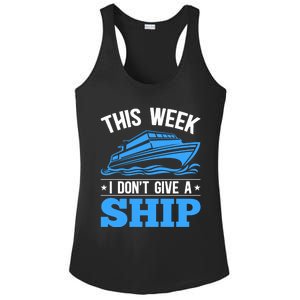 Cruise Vacation This Week I Don't Give A Ship Cruise Couples Funny Gift Ladies PosiCharge Competitor Racerback Tank