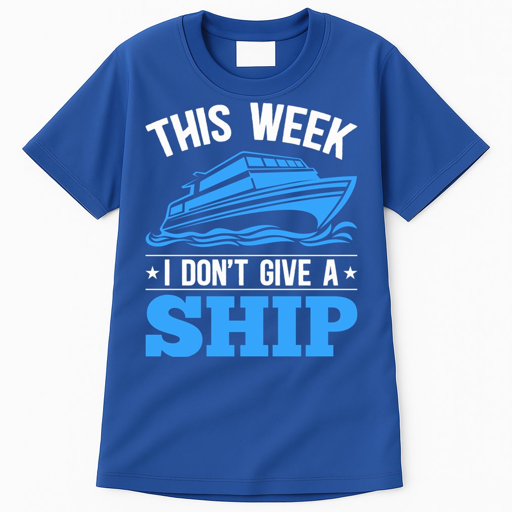 Cruise Vacation This Week I Don't Give A Ship Cruise Couples Funny Gift Tall T-Shirt