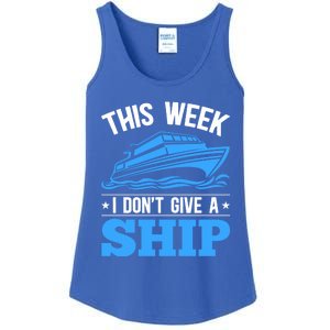 Cruise Vacation This Week I Don't Give A Ship Cruise Couples Funny Gift Ladies Essential Tank