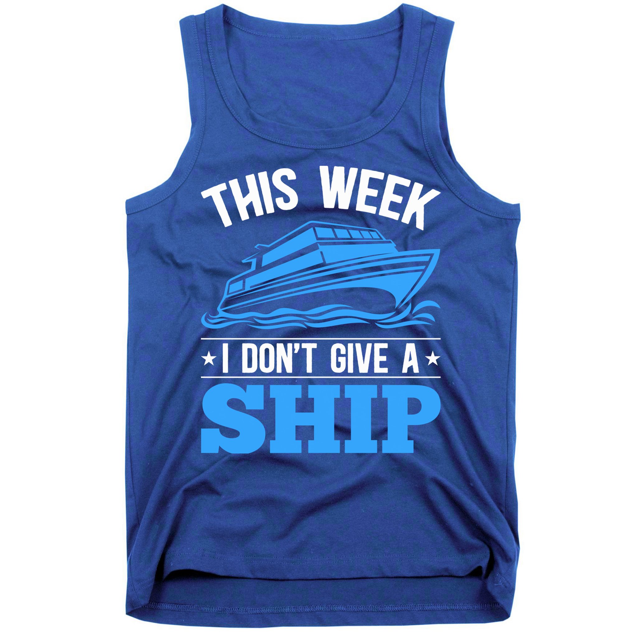 Cruise Vacation This Week I Don't Give A Ship Cruise Couples Funny Gift Tank Top