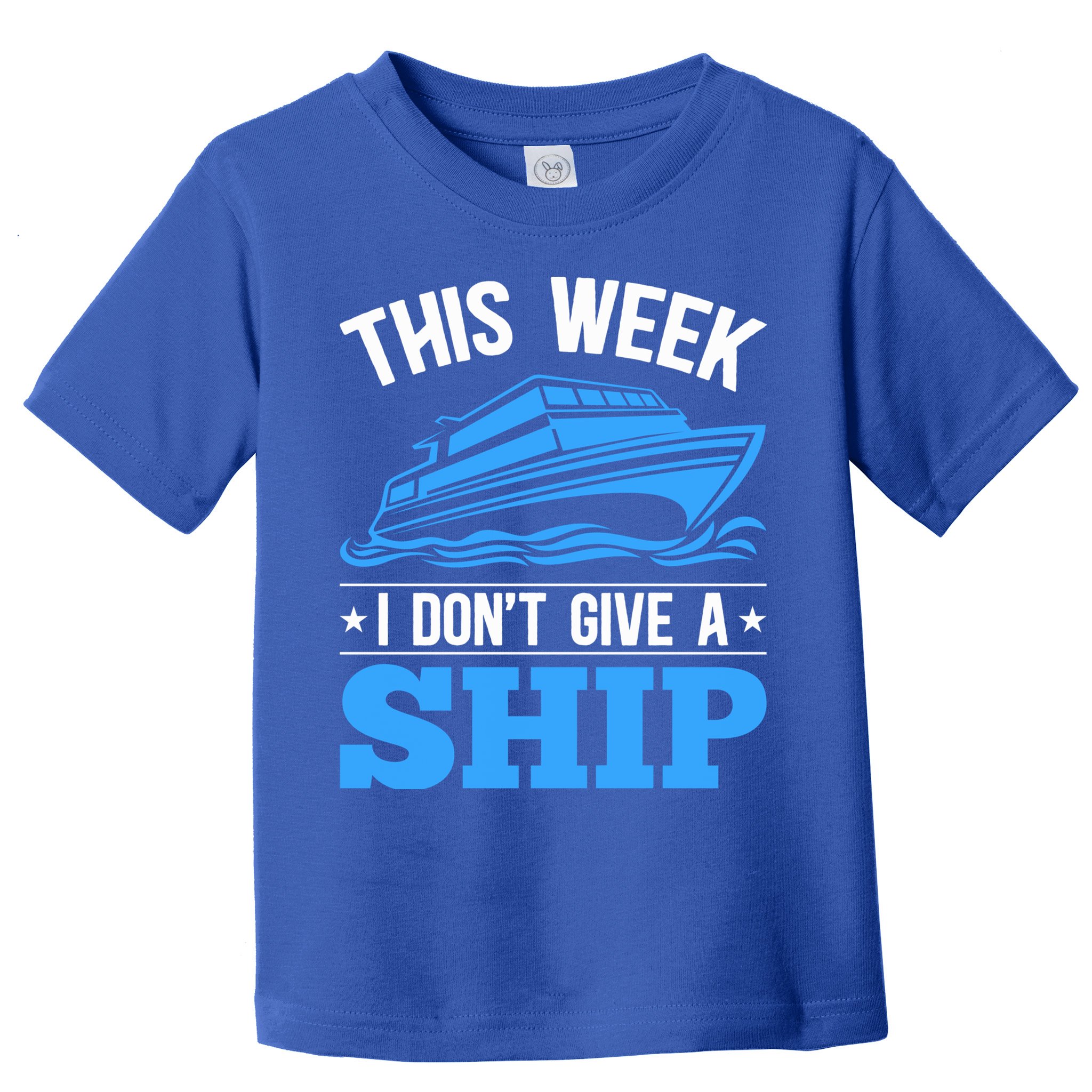 Cruise Vacation This Week I Don't Give A Ship Cruise Couples Funny Gift Toddler T-Shirt