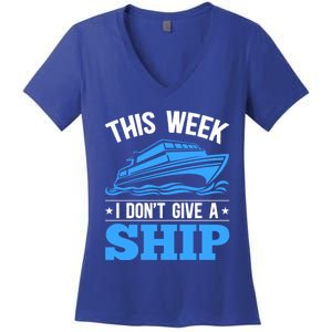 Cruise Vacation This Week I Don't Give A Ship Cruise Couples Funny Gift Women's V-Neck T-Shirt