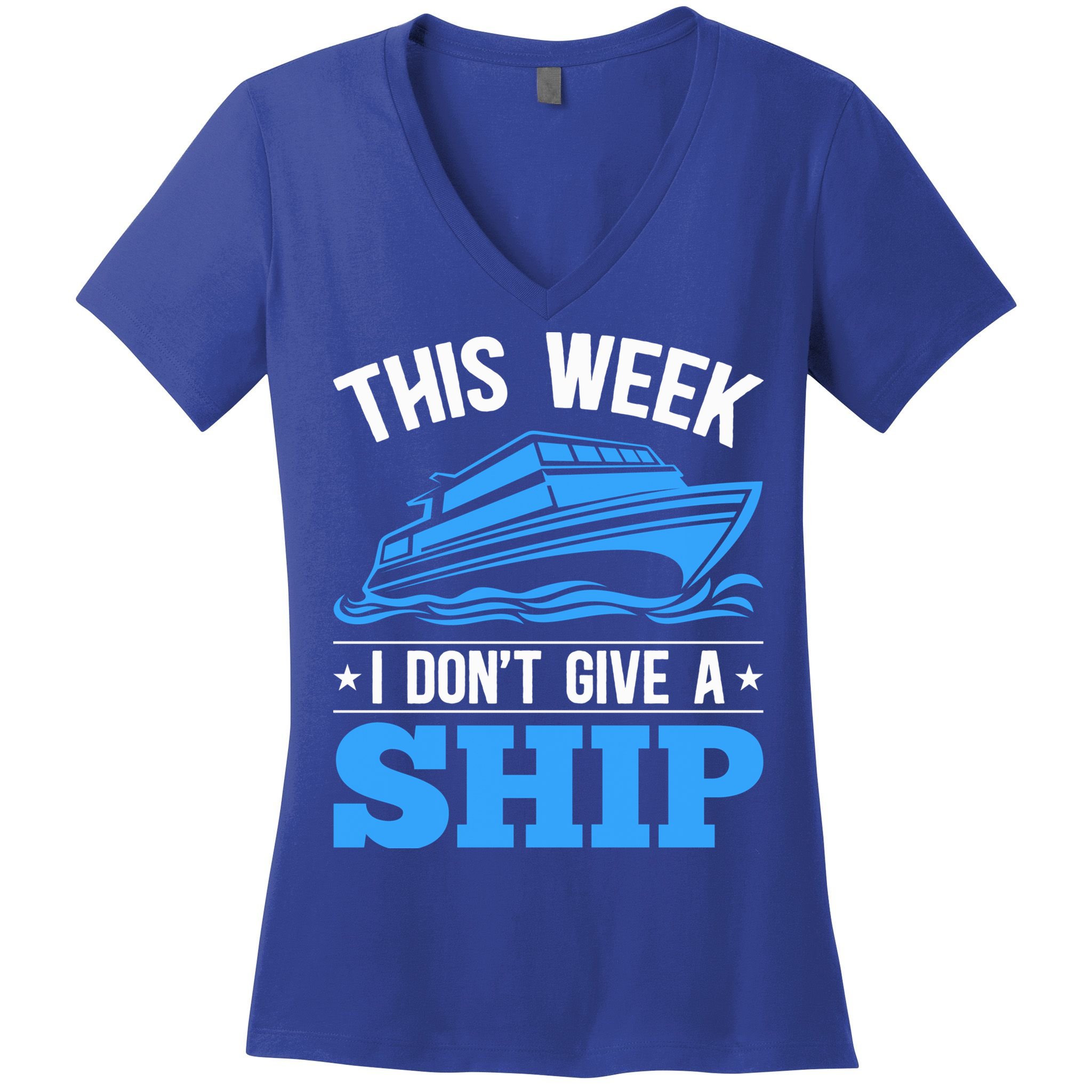 Cruise Vacation This Week I Don't Give A Ship Cruise Couples Funny Gift Women's V-Neck T-Shirt