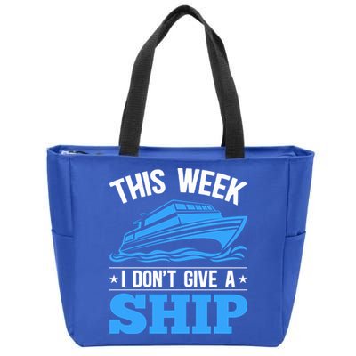 Cruise Vacation This Week I Don't Give A Ship Cruise Couples Funny Gift Zip Tote Bag