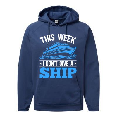 Cruise Vacation This Week I Don't Give A Ship Cruise Couples Funny Gift Performance Fleece Hoodie