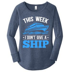 Cruise Vacation This Week I Don't Give A Ship Cruise Couples Funny Gift Women's Perfect Tri Tunic Long Sleeve Shirt