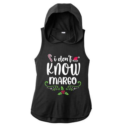 Christmas Vacation Todd & Margo Quote I DonT Know Margo Ladies PosiCharge Tri-Blend Wicking Draft Hoodie Tank