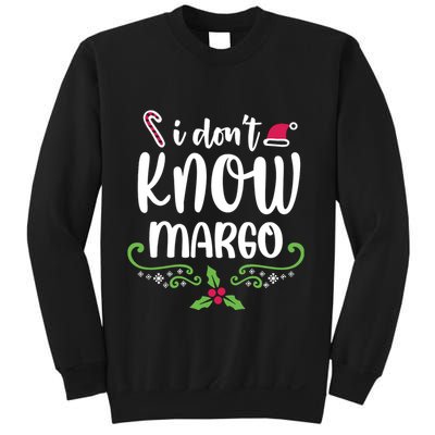 Christmas Vacation Todd & Margo Quote I DonT Know Margo Sweatshirt