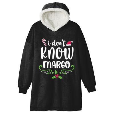 Christmas Vacation Todd & Margo Quote I DonT Know Margo Hooded Wearable Blanket