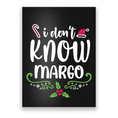 Christmas Vacation Todd & Margo Quote I DonT Know Margo Poster