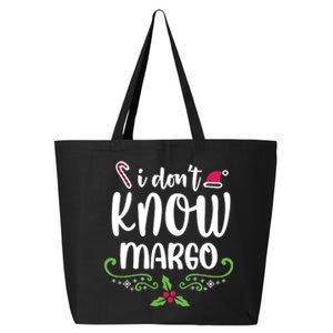 Christmas Vacation Todd & Margo Quote I DonT Know Margo 25L Jumbo Tote