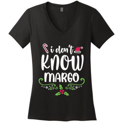 Christmas Vacation Todd & Margo Quote I DonT Know Margo Women's V-Neck T-Shirt