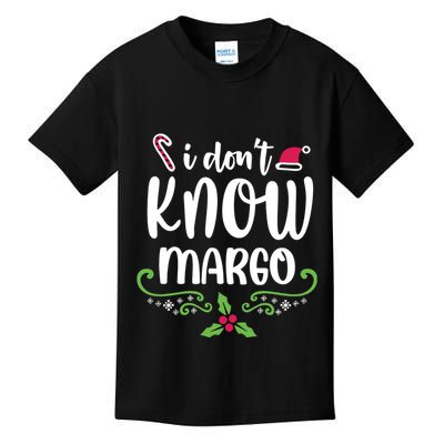 Christmas Vacation Todd & Margo Quote I DonT Know Margo Kids T-Shirt