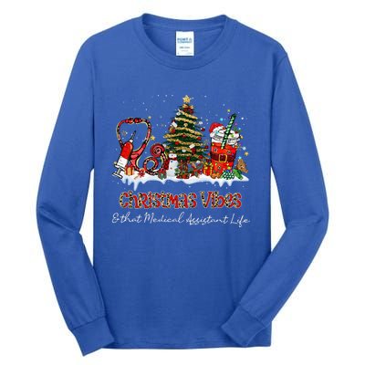 Christmas Vibes & That Medical Assistant Life Xmas Gifts Tall Long Sleeve T-Shirt