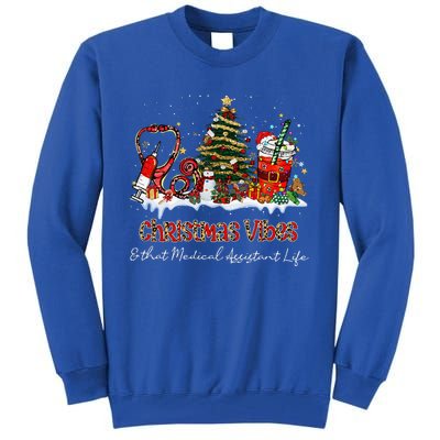 Christmas Vibes & That Medical Assistant Life Xmas Gifts Tall Sweatshirt