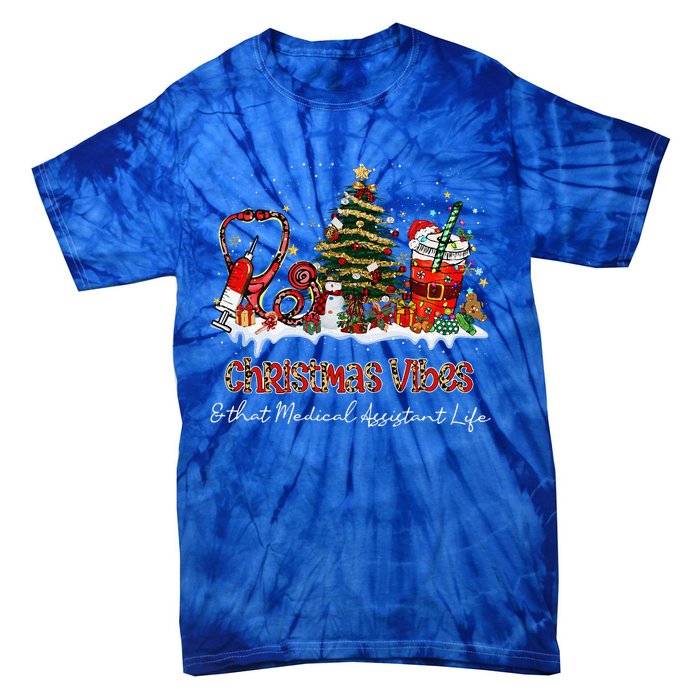 Christmas Vibes & That Medical Assistant Life Xmas Gifts Tie-Dye T-Shirt