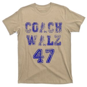 Coach Waltz 47 Harris Waltz 2024 Coach Walz Harris Walz 2024 T-Shirt