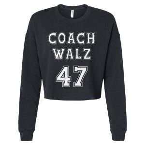 Coach Walz 47 Harris Walz 2024 Coach Waltz Harris Waltz 2024 Cropped Pullover Crew