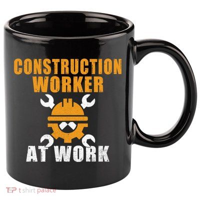 Construction Worker At Work Construction Worker Meaningful Gift 11oz C Handle Ceramic Mug