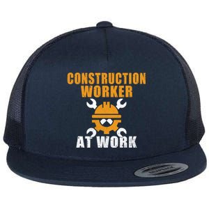 Construction Worker At Work Construction Worker Meaningful Gift Flat Bill Trucker Hat